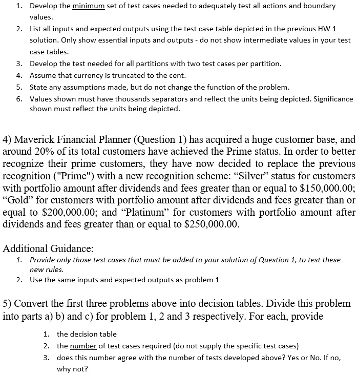 SOLVED: Develop the minimum set of test cases needed to adequately test ...