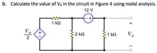 Calculate the value of Vo in the circuit in Figure 4 using nodal analysis.