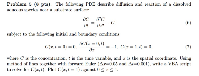 SOLVED: Problem 5 (8 pts). The following PDE describe diffusion and ...