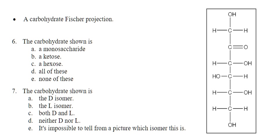 SOLVED: OH A carbohydrate Fischer projection: H=_CH The carbohydrate ...