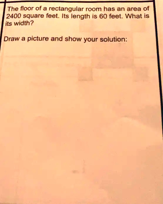 SOLVED The floor of a rectangular room has an area of 2400 square feet