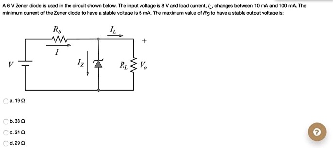 SOLVED: A 6V Zener diode is used in the circuit shown below. The input ...