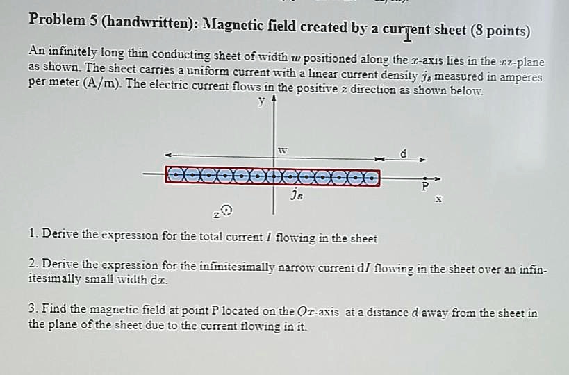 SOLVED: Problem 5 (andwritten): Magnetic field created by a curTent ...