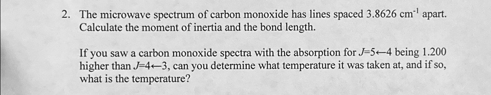 the microwave spectrum of carbon monoxide has lines spaced 38626cm 1 ...