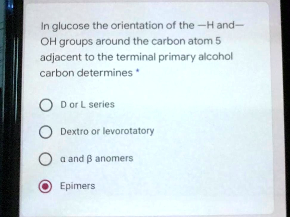 SOLVED In glucose the orientation of the Hand OH groups around the