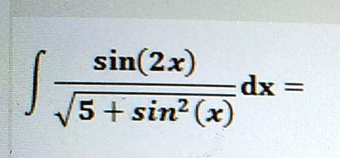 solved-sin-2x-dx-5-sin-x