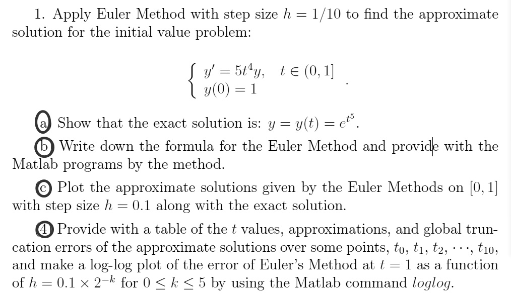1. Apply Euler Method with step size h = 1/10 to find the approximate ...