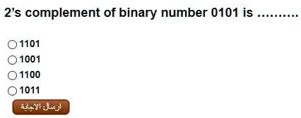 2's complement of binary number 0101 is ......... ? 1101 ? 1001 ? 1100 ...