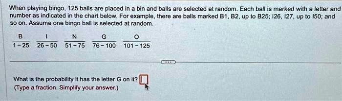 SOLVED: When playing bingo,125 balls are placed in a bin and balls are ...