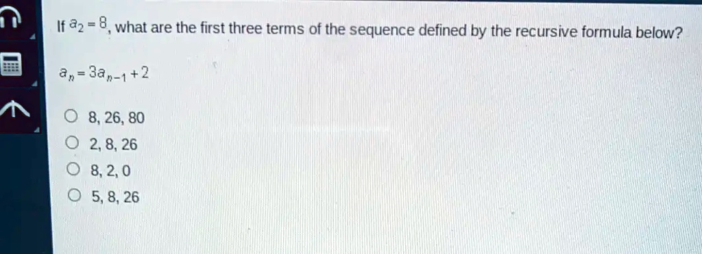 If a2 = 8, what are the first three terms of the sequence defined 