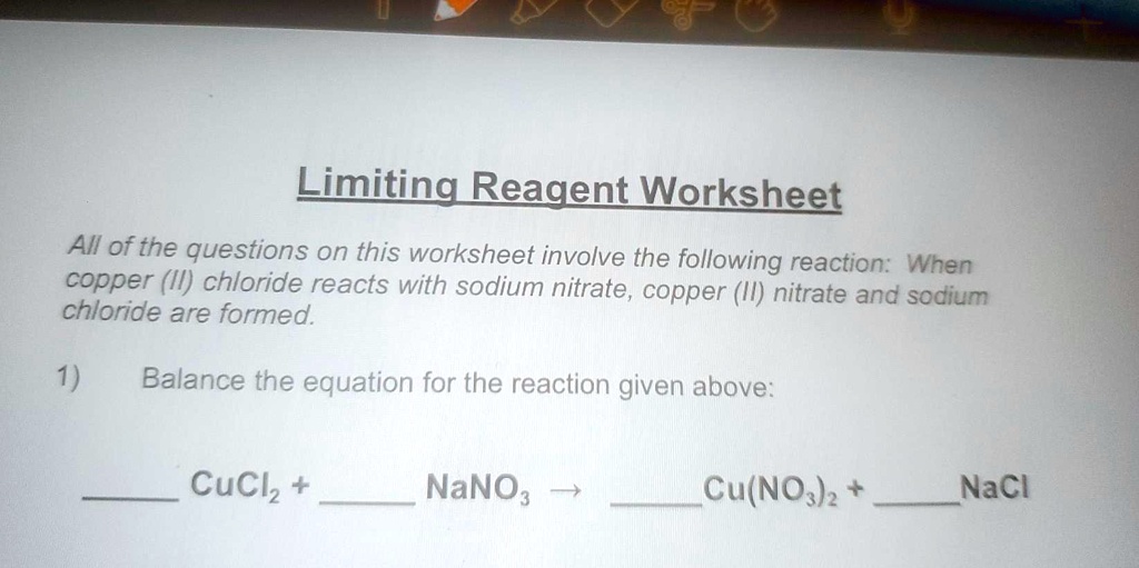 SOLVED Limiting Reagent Worksheet All of the questions on this