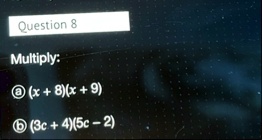 question 8 multiply a x 8x 9 b 3c 45c 2 86224