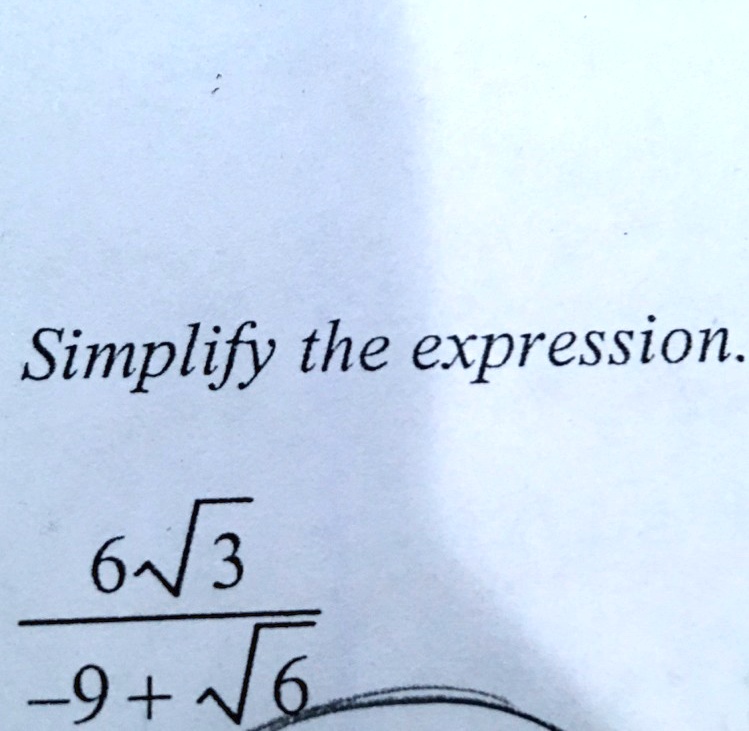 Simplify the expression.

(6√(3))/(-9 + √(6))