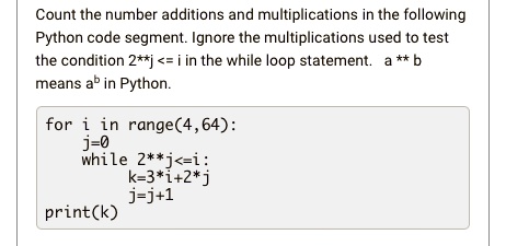 Count the number additions and multiplications in the following Python ...