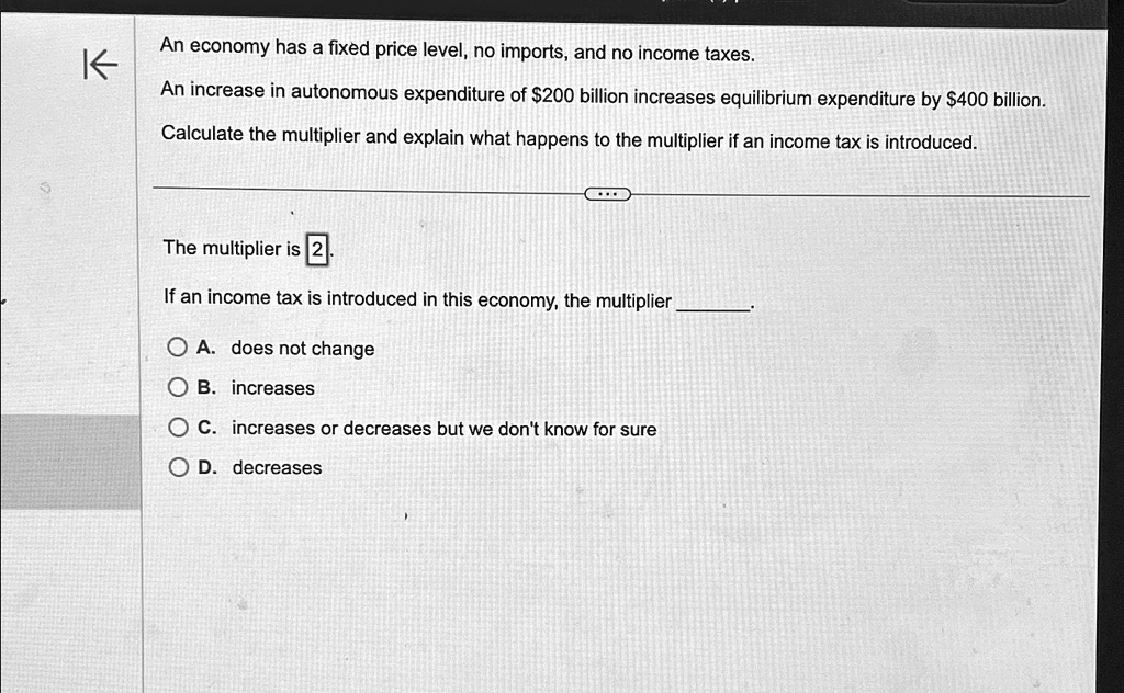 SOLVED: An economy has a fixed price level, no imports, and no income ...