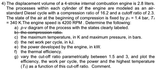 SOLVED: 4The displacement volume of a 4-stroke internal combustion ...