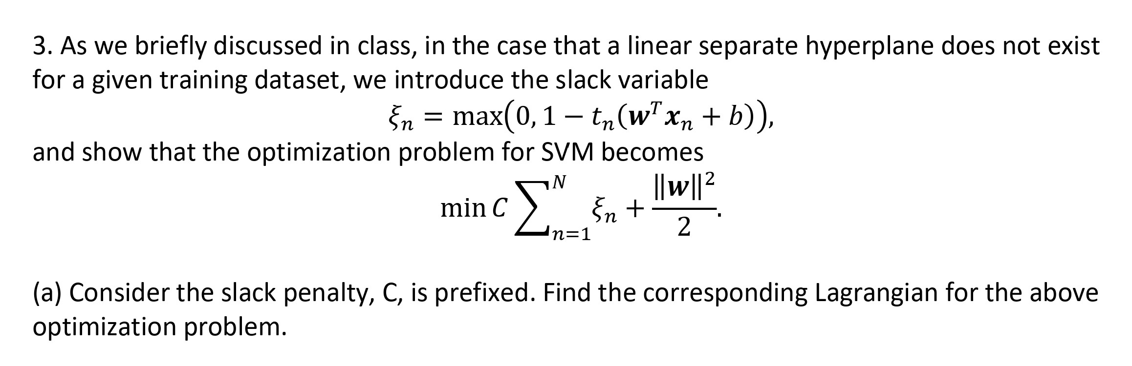 SOLVED: 3. As we briefly discussed in class, in the case that a linear ...