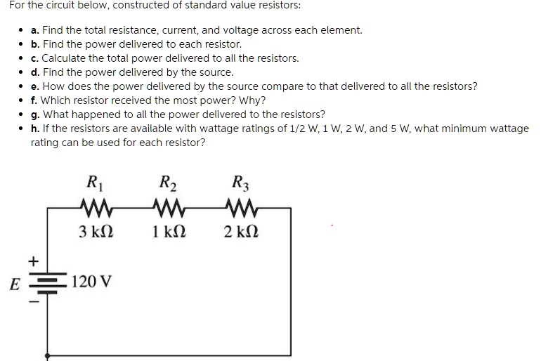SOLVED For the circuit below, constructed of standard value resistors