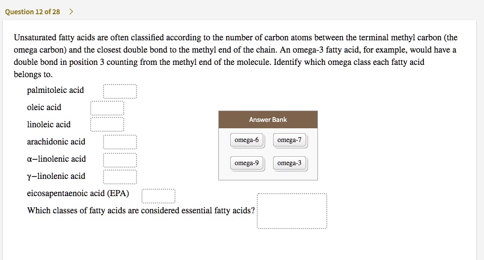 SOLVED Question 12 of 28 Unsaturated fatty acids are often classified