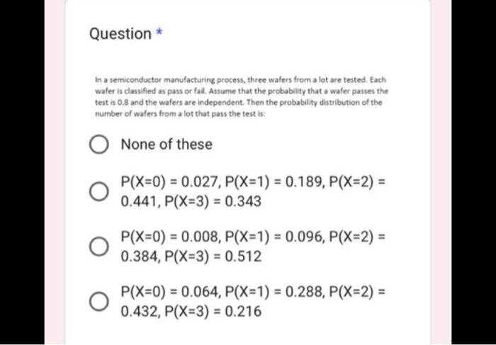 SOLVED: In a semiconductor manufacturing process, three wafers from a ...