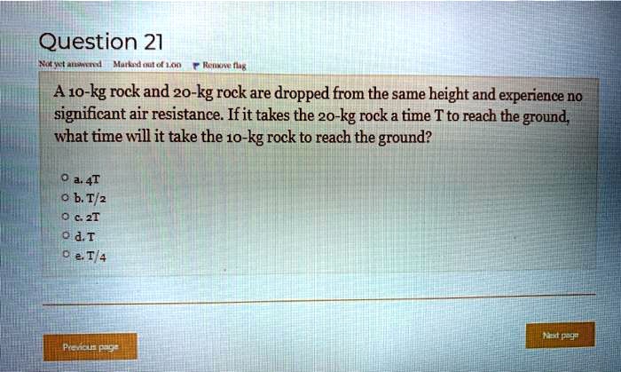 question 21 a1 kg rock and 20 kg rock are dropped from the same height ...