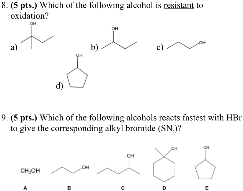 SOLVED:8. (5 Pts:) Which Of The Following Alcohol Is Resistant To ...