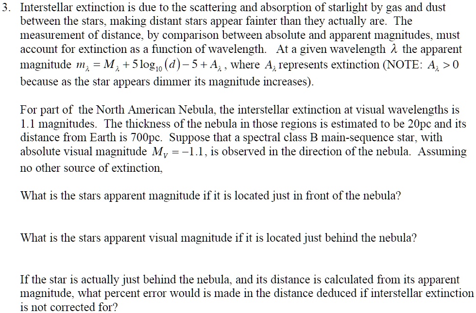 SOLVED: Interstellar extinction is due to the scattering and absorption ...