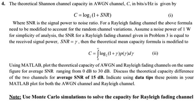 SOLVED: Use MATLAB The theoretical Shannon channel capacity in AWGN ...