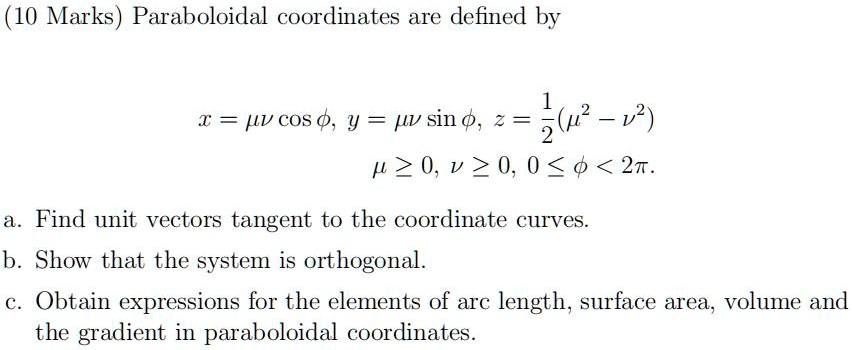 SOLVED: Paraboloidal coordinates are defined by I = QV COS Î¸, y = HWV ...