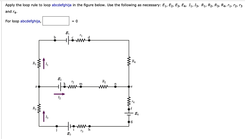 Apply the loop rule to loop abcdefghija in the figure below. Use the ...