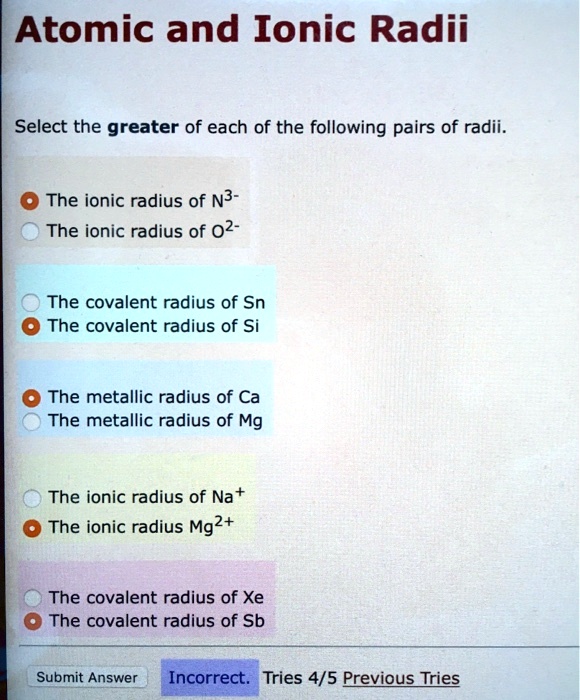 SOLVEDAtomic and Ionic Radii Select the greater of each of the