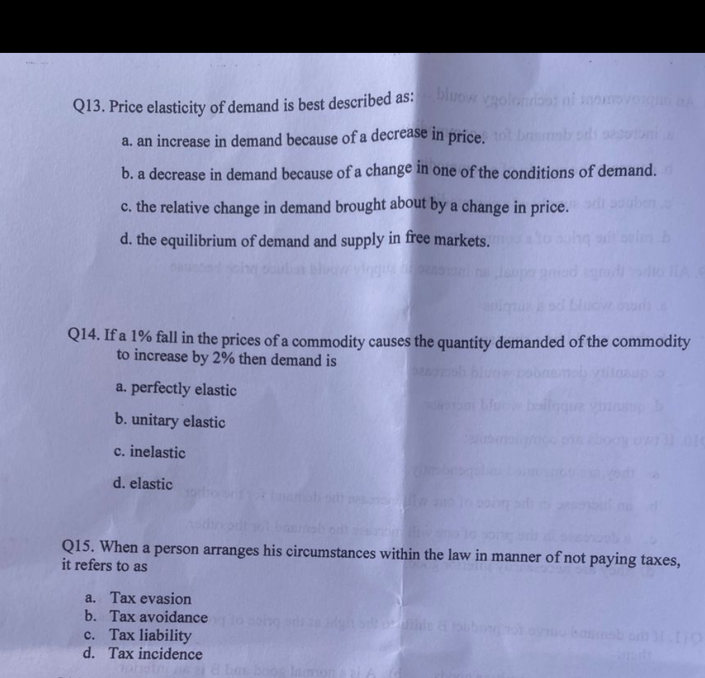 (solved) question 37 which circumstance will cause a... Q13. Price elasticity of demand is best described as: a. an increase in ...