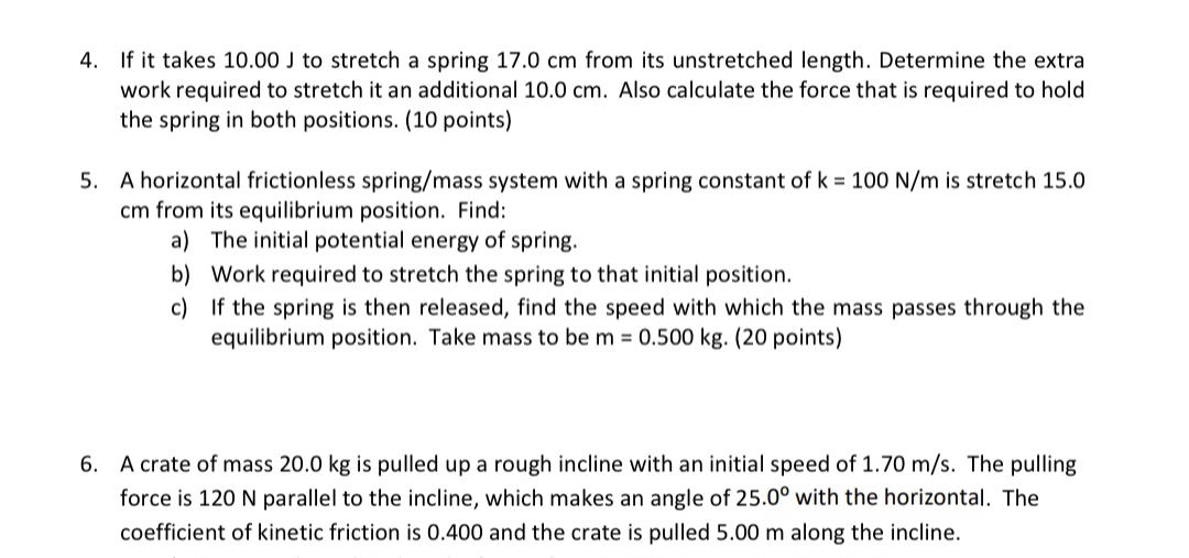 SOLVED 4. If it takes 10.00 J to stretch a spring 17.0 cm from