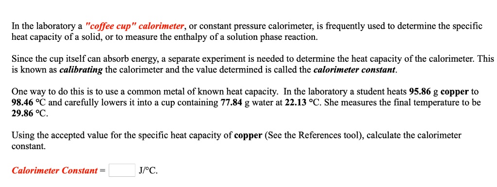 SOLVED: In the laboratory a "coffee cup calorimeter, or constant