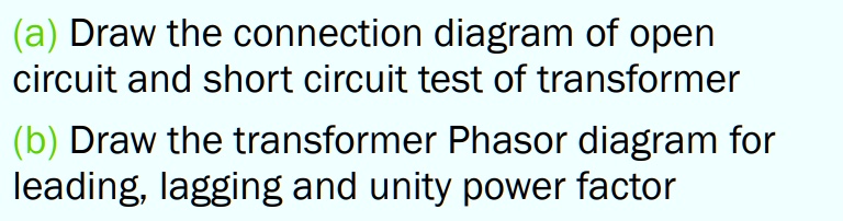 SOLVED: (a) Draw The Connection Diagram Of Open Circuit And Short ...