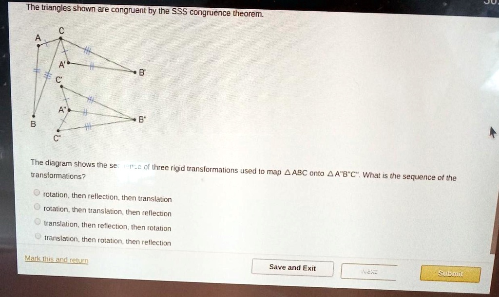 SOLVED HELPPPPP PLEASEEEEEE !! Lo The triangles shown are congruent by the SSS congruence
