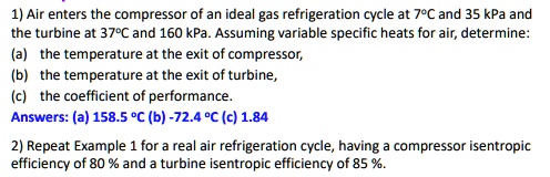 SOLVED: Air enters the compressor of an ideal gas refrigeration cycle ...
