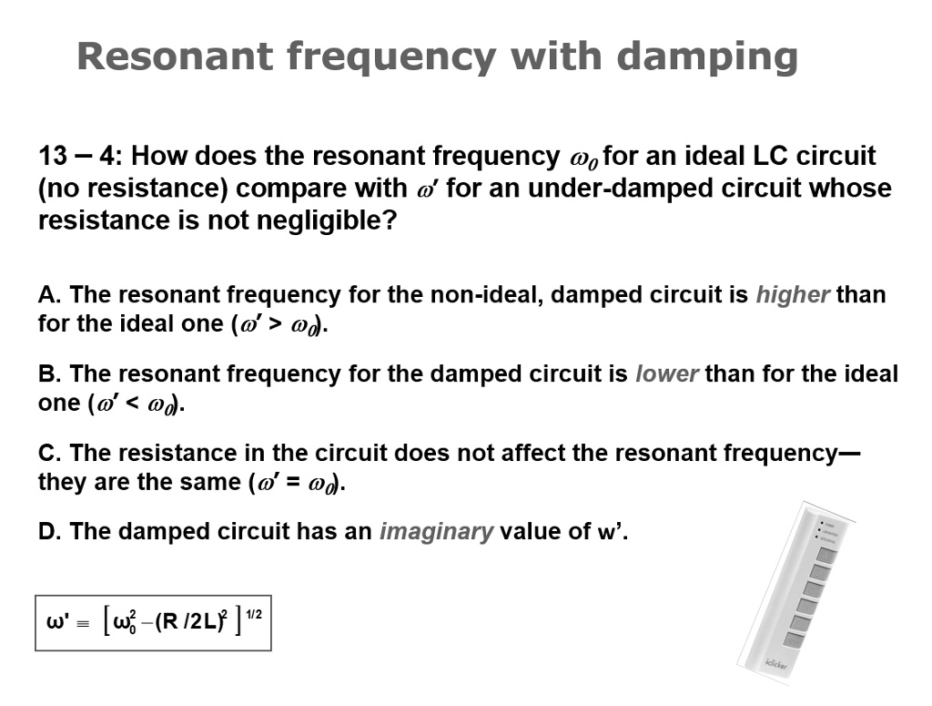 SOLVED Resonant frequency with damping 13 4 How does the resonant