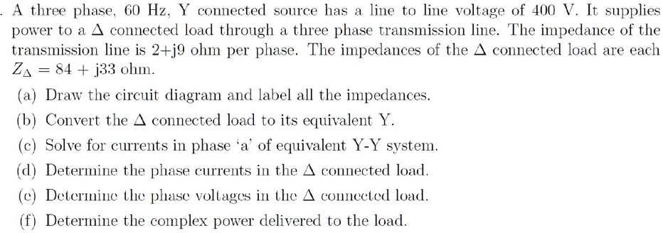 A three phase, 60 Hz, Y connected source has a line to line...
