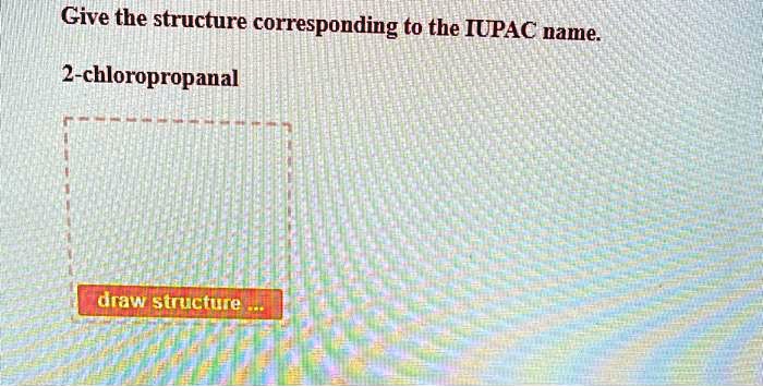 SOLVED:Give the structure corresponding t0 the IUPAC name 2 ...