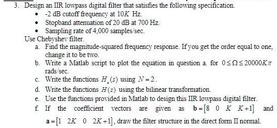 SOLVED: Texts: If the value of K = 19 3. Design an IIR lowpass digital ...