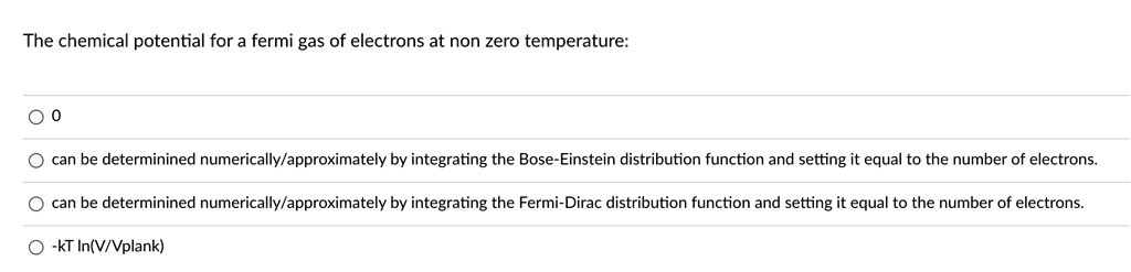 SOLVED: The chemical potential for a fermi gas of electrons at non zero ...