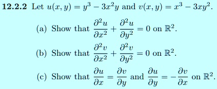 1222 let ux y y3 3x2y and vx y x3 3xy2 a show that fracpartial2upartial x2 fracpartial2upartial y2 0 on mathbbr2 b show that fracpartial2vpartial x2 fracpartial2vpartial y2 0 on mathbbr2 c s 22129