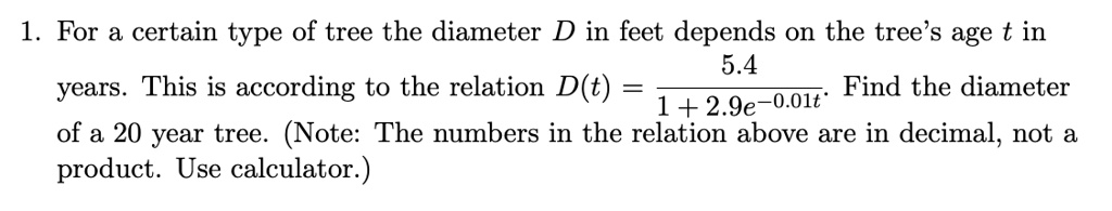 SOLVED: For a certain type of tree the diameter D in feet depends on ...