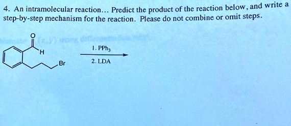 SOLVED: An intramolecular reaction Predict the product of the reaction ...