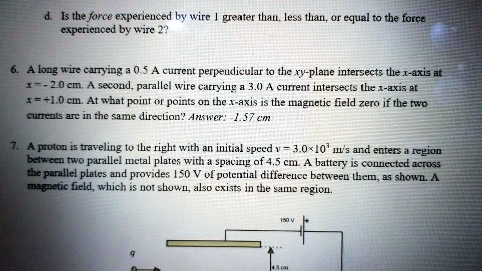 D is the force experienced by wire greater than less than or...
