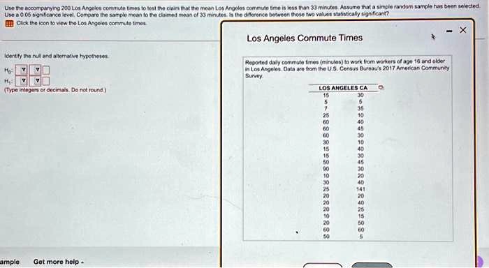 [GET ANSWER] Use the accompanying 200 Los Angeles commute times to test ...