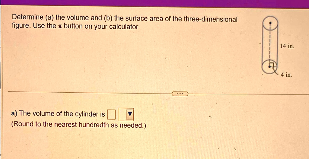 determine a the volume and b the surface area of the three dimensional