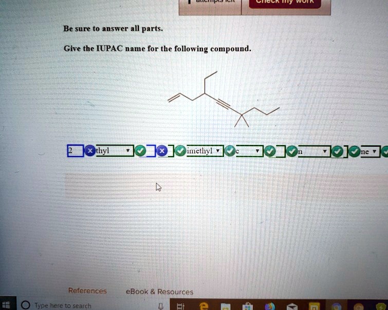 SOLVED: Give The IUPAC Name For The Following Compound: Ethyl 2 ...