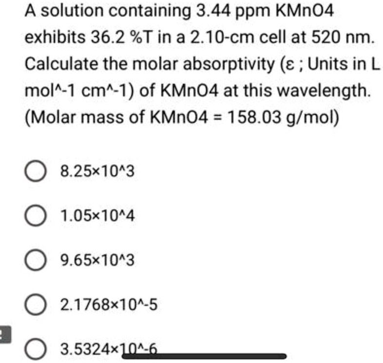 SOLVED: A solution containing 3.44 ppm KMnO4 exhibits 36.2%T in a 2.10 ...